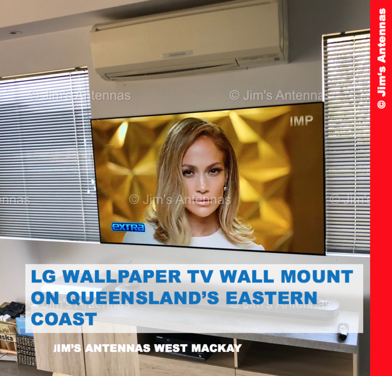LG WALLPAPER TV WALL MOUNT ON QUEENSLAND’S EASTERN COAST